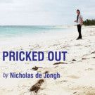 World Premiere of Nicholas De Jongh's New Play PRICKED OUT to Receive Production…