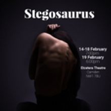 STEGOSAURUS Play Comes at Etcetera Theatre in Camden