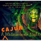 Novato Theatre's A CAJUN MIDSUMMER NIGHT'S DREAM Begins Today