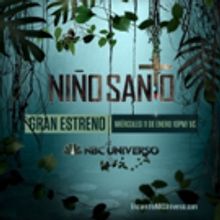 NBC Universo Premieres Original Mexican Drama Series NINO SANTO, Today