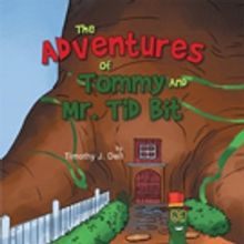  Timothy Dell Shares 'The Adventures of Tommy and Mr. Tid Bit'