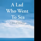 Albert Guy Pearce Releases A LAD WHO WENT TO SEA