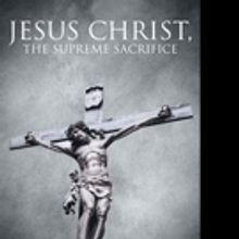 Brian Reid Shares 'Jesus Christ, The Supreme Sacrifice'
