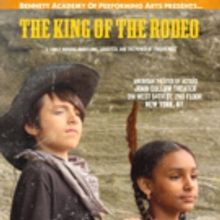 The Bennet Academy of Performing Arts Presents THE KING OF THE RODEO