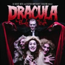 Le Navet Bete Celebrates 10th Anniversary with DRACULA: THE BLOODY TRUTH