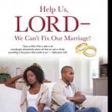 'Help Us, LORD- We Can't Fix Our Marriage!' is Released