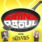 The Skivvies and More to Feast in EATING RAOUL at Feinstein's/54 Below