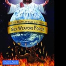 ' The Battlefield Letters: Sex Weapons Force' is Released