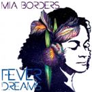 Mia Borders Releases Fifth LP 'Fever Dreams'