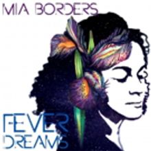 Mia Borders Releases Fifth LP 'Fever Dreams'