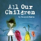 Stephen Unwin to Direct ALL OUR CHILDREN at Jermyn Street Theatre