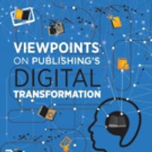Digital Book World Conference + Expo Announce 'Viewpoints on Publishing's Digital…