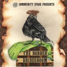 The Arc Stages Community Stage to Present THE ROBBER BRIDEGROOM
