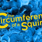 CIRCUMFERENCE OF A SQUIRREL to Continue Solo Celebration! at Greenhouse Theater…