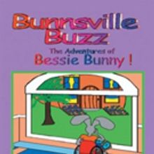Karen Bunney Releases 'Bunnsville Buzz The Adventures of Bessie Bunny'