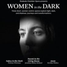 The Peabody Chamber Opera Returns with WOMEN IN THE DARK