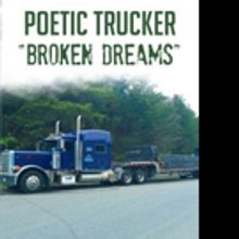 Lance Figgins Releases POETIC TRUCKER: BROKEN DREAMS