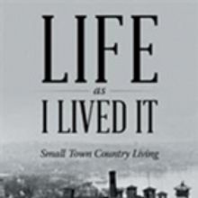 Richard W. Block Releases LIFE AS I LIVED IT