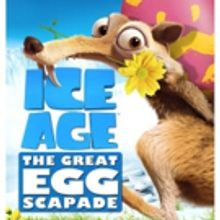 All-New Animated Special ICE AGE: THE GREAT EGG-SCAPADE Hits Digital HD Today