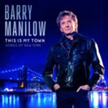 FIRST LISTEN: Title Track to Barry Manilow's New Album 'This Is My Town'