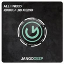 Accurate Announces Jango Music Debut with 'All I Need'
