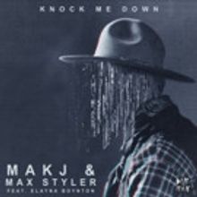 MAKJ x Max Styler Release Knock Me Down Feat. Elayna Boynton