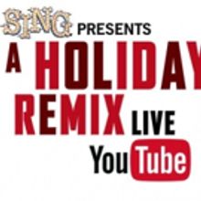 Upcoming Musical Film SING Presents A Holiday Remix Live on YouTube