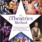 iTheatrics Releases First-Ever Book on Building Musical Theater Programs for Young…