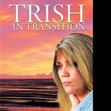 Maelyn Bjork Pens TRISH IN TRANSITION