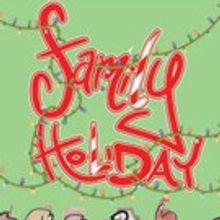 Maryland Ensemble Theatre Presents FAMILY HOLIDAY
