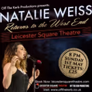 Natalie Weiss Will Return to London for Solo Show at Leicester Square Theatre