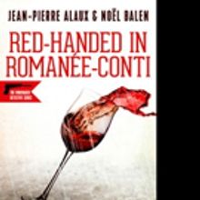 Le French Book Announces Presales of RED-HANDED IN ROMANEE-CONTI