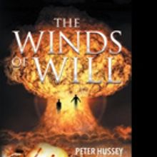 Peter Hussey Releases THE WINDS OF WILL