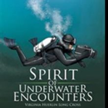SPIRIT OF UNDERWATER ENCOUNTERS is Released
