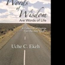 Uche C. Ekeh Launches WORDS OF WISDOM ARE WORDS OF LIFE