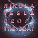 Tickets Now Available for Adirondack Theatre Festival's NIKOLA TESLA DROPS THE BEAT