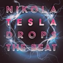 Tickets Now Available for Adirondack Theatre Festival's NIKOLA TESLA DROPS THE BEAT