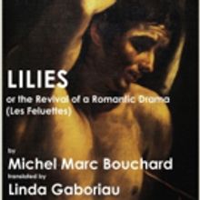 LILIES OR THE REVIVAL OF A ROMANTIC DRAMA to Make Seattle Premiere This Spring