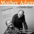 MOTHER ADAM to Open in June at The Baron's Court Theatre