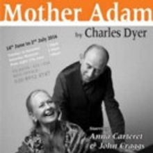 MOTHER ADAM to Open in June at The Baron's Court Theatre