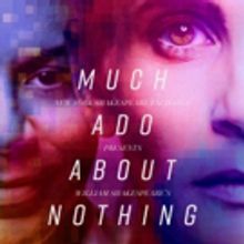 NYSX Tackles Fake News in Timely MUCH ADO ABOUT NOTHING, Starting Tonight at Urban St