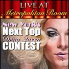 NY's NEXT TOP DRAG QUEEN Back for 5th Season at Metropolitan Room