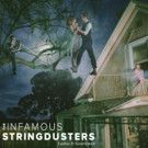 INFAMOUS STRINGDUSTERS' 'Ladies & Gentlemen' Premieres; Anticipated Album Out Today