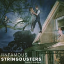 INFAMOUS STRINGDUSTERS' 'Ladies & Gentlemen' Premieres; Anticipated Album Out Today
