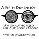 A FIFTH DIMENSION Parodies 'Twilight Zone' Starting Tonight at 2017 FRIGID Festival