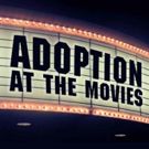 Bond with Your Kids Over ADOPTION AT THE MOVIES Book, Out Now