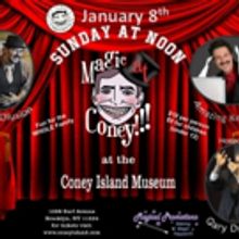 MAGIC AT CONEY!!! to Return This Weekend at Coney Island Museum