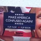 Parody Flip Book Says MAKE AMERICA CONFUSED AGAIN!