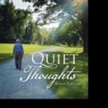 Roger R. Coyle Reflects on Life in QUIET THOUGHTS Book