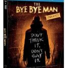 Terrifying Supernatural Thriller THE BYE BYE MAN Coming to Digital HD, Blu-ray, DVD…